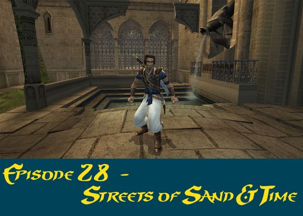 Episode 28 - Streets of Sand and Time