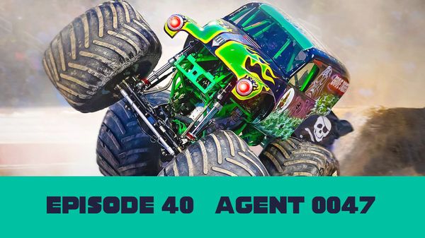 Episode 40 - Agent 0047