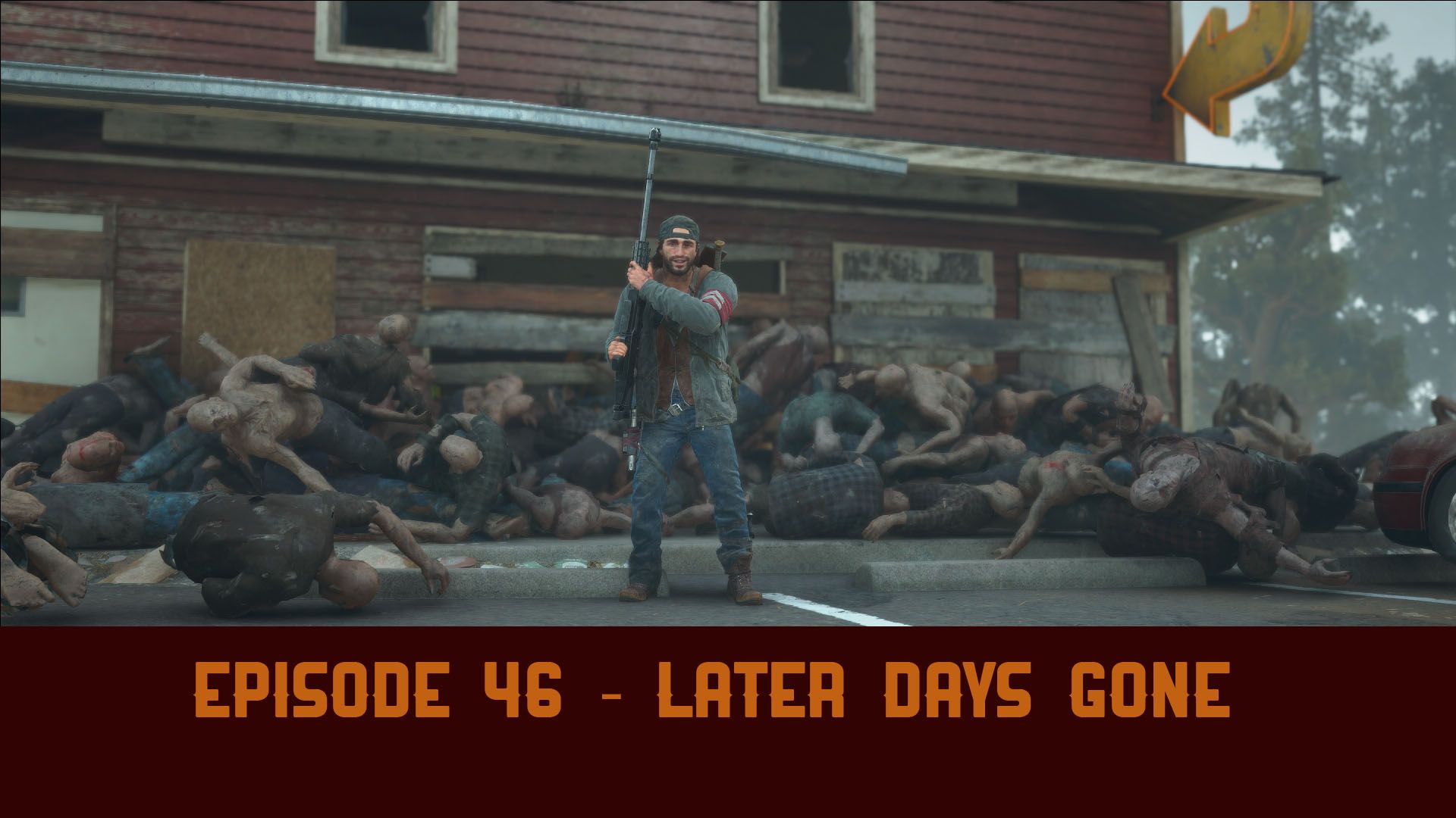 Episode 46 - Later Days Gone