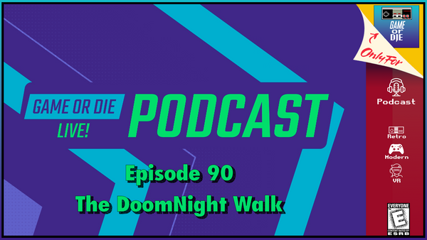 Episode 90 - The DoomNight Walk